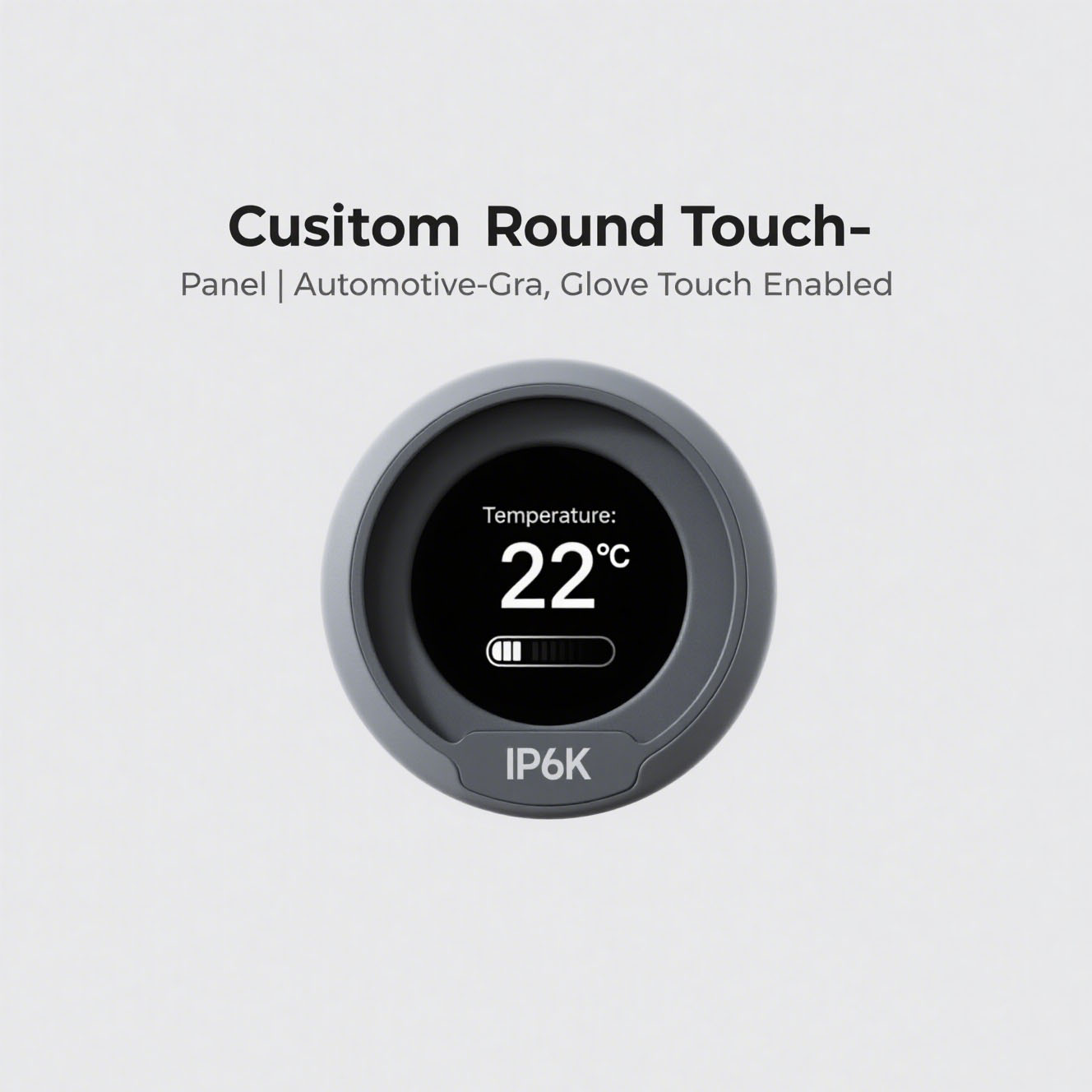 Custom Round Touch Panel Automotive Grade Glove Touch Enabled
